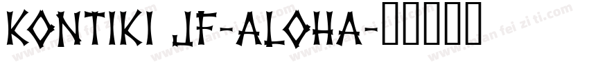 KonTiki JF-Aloha字体转换
